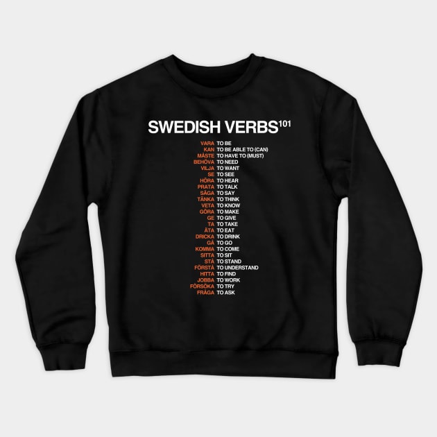 Swedish Verbs 101 - Swedish Language Crewneck Sweatshirt by isstgeschichte